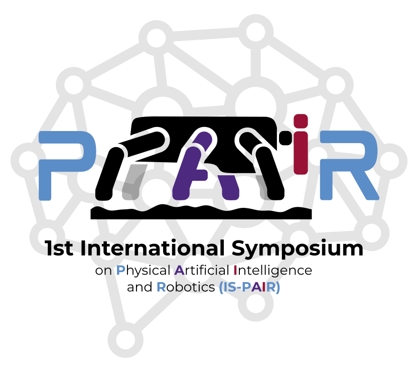 International Symposium on Physical Artificial Intelligence and Robotics (IS-PAIR)